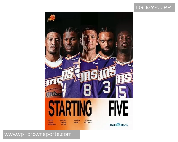 太阳新赛季首发阵容揭晓布克领衔格雷森阿伦与狄龙强势加盟